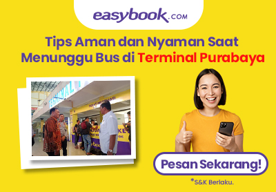 Tips Aman dan Nyaman Saat Menunggu Bus di Terminal Purabaya